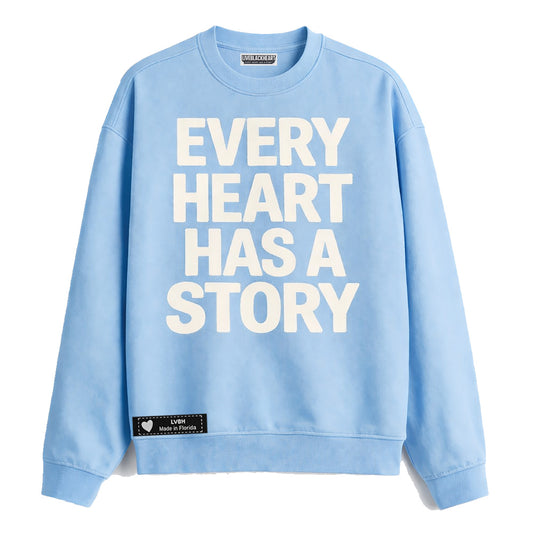 Every Heart Has A Story Crewneck