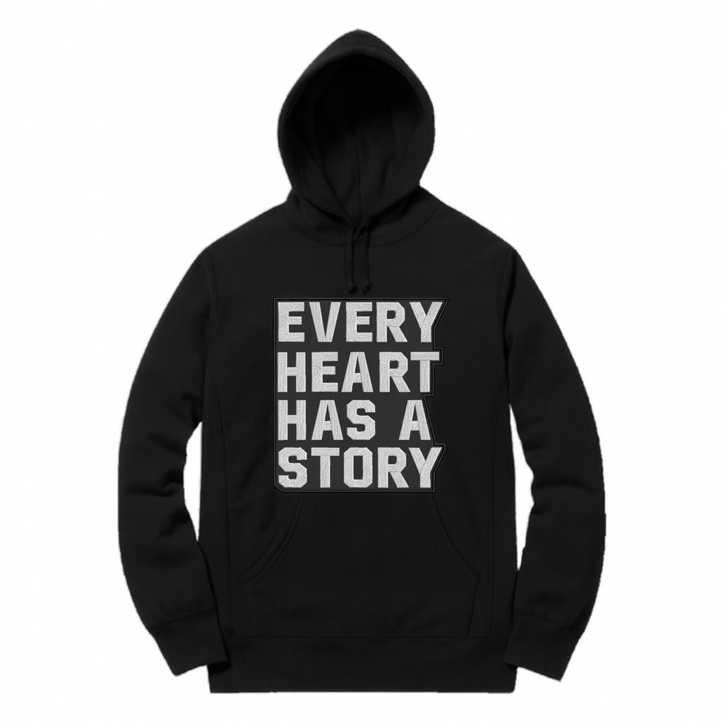 Every Heart Has A Story Hoodie
