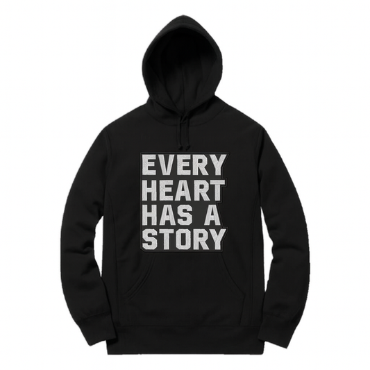 Every Heart Has A Story Hoodie
