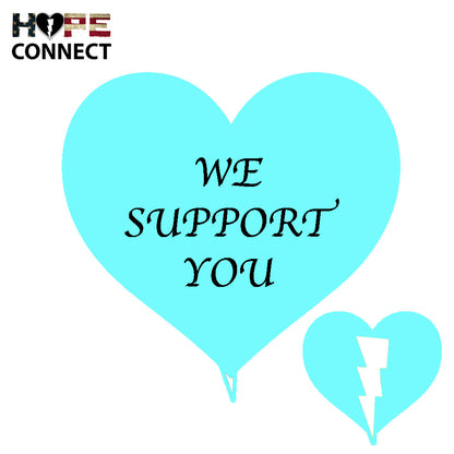 Turquoise heart with 'WE SUPPORT YOU' text and a broken heart below on a white background, with 'HOPE CONNECT' logo.