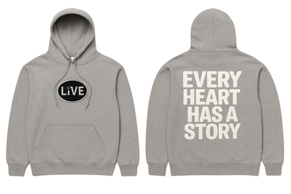 Athletic Gray hoodie with 'LiVE' logo on front and 'Every Heart Has a Story' text on back